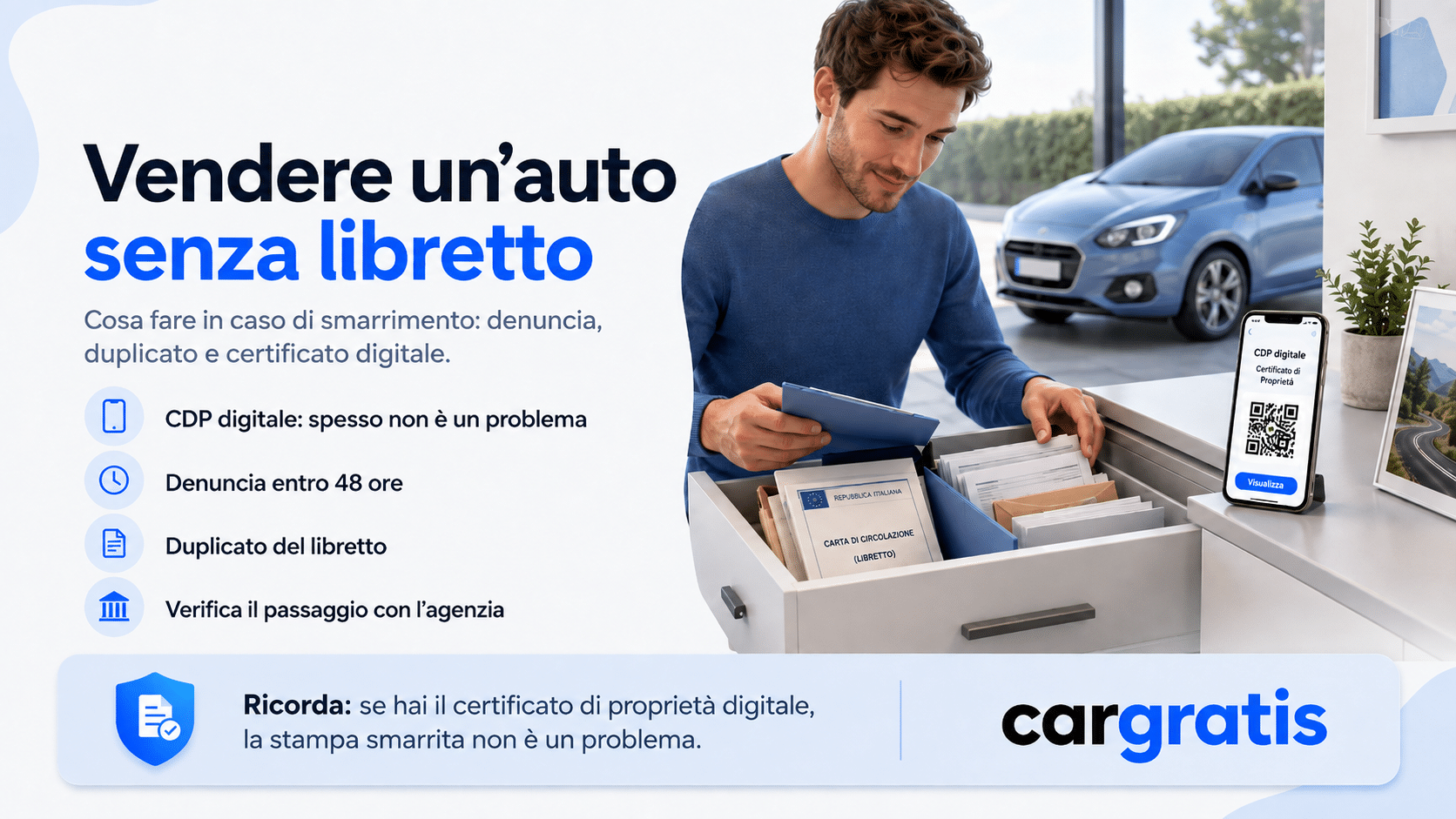 Vendere Auto senza Libretto con riferimento a denuncia di smarrimento, duplicato e certificato di proprietà digitale.